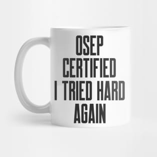 Cybersecurity OSEP Certified I Tried Hard Again Mug